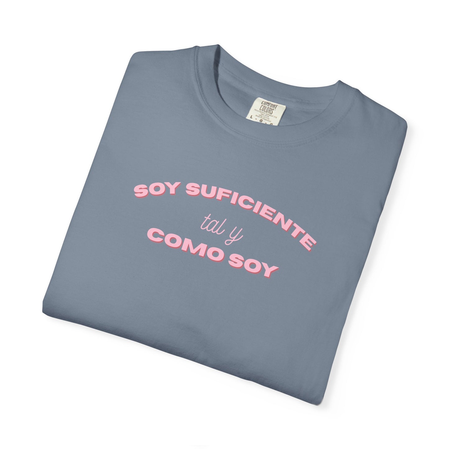 Soy Suficiente Como Soy Tee