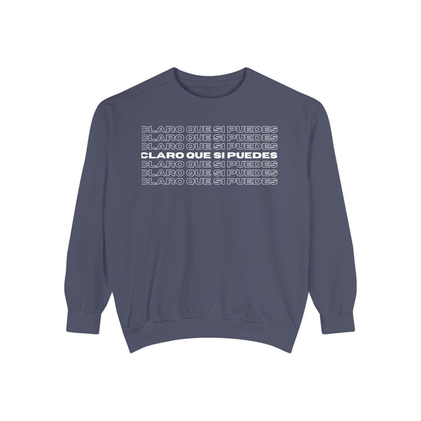 Claro Que Si Puedes Sweatshirt