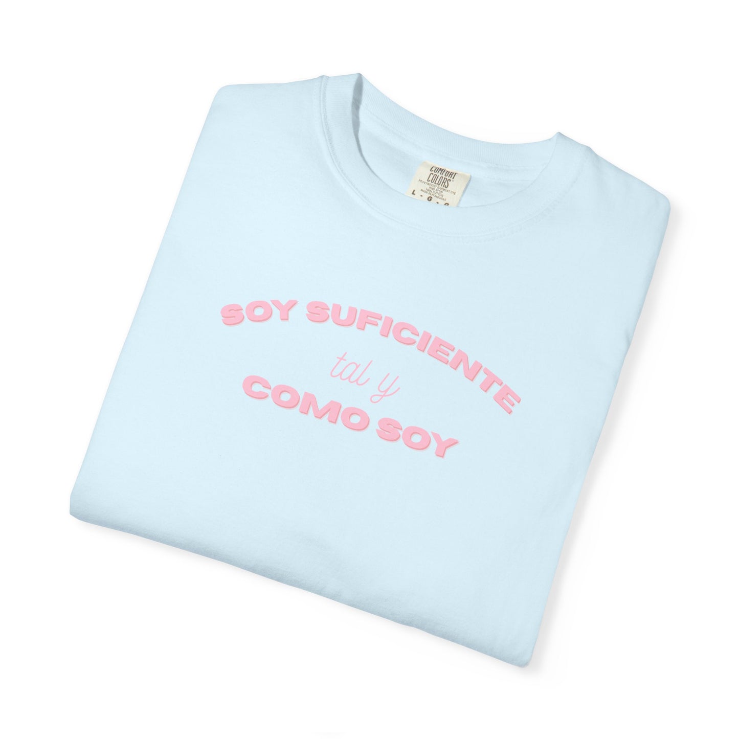 Soy Suficiente Como Soy Tee