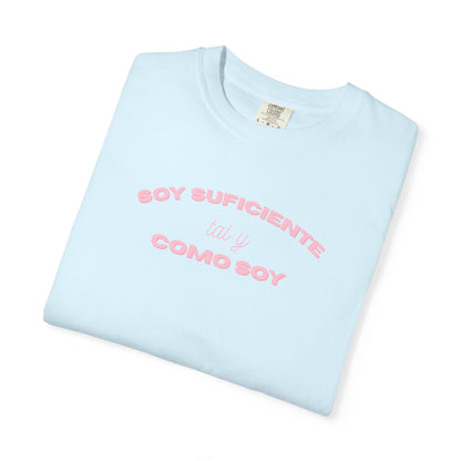 Soy Suficiente Como Soy Tee