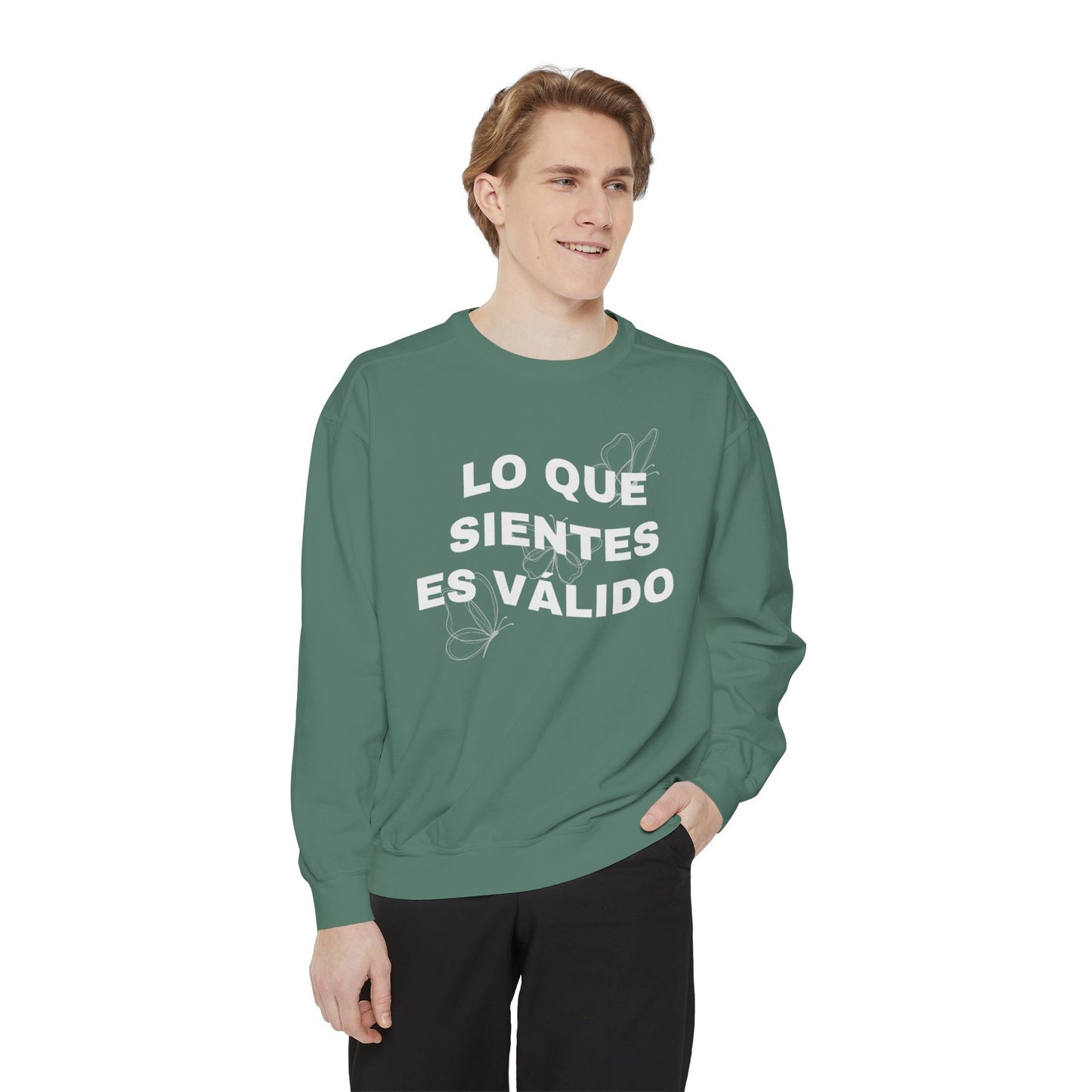 Lo Que Sientes Es Válido Sweatshirt