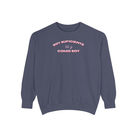 Soy Suficiente Como Soy Sweatshirt