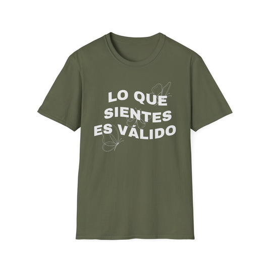 Lo Que Sientes Es Válido Tee