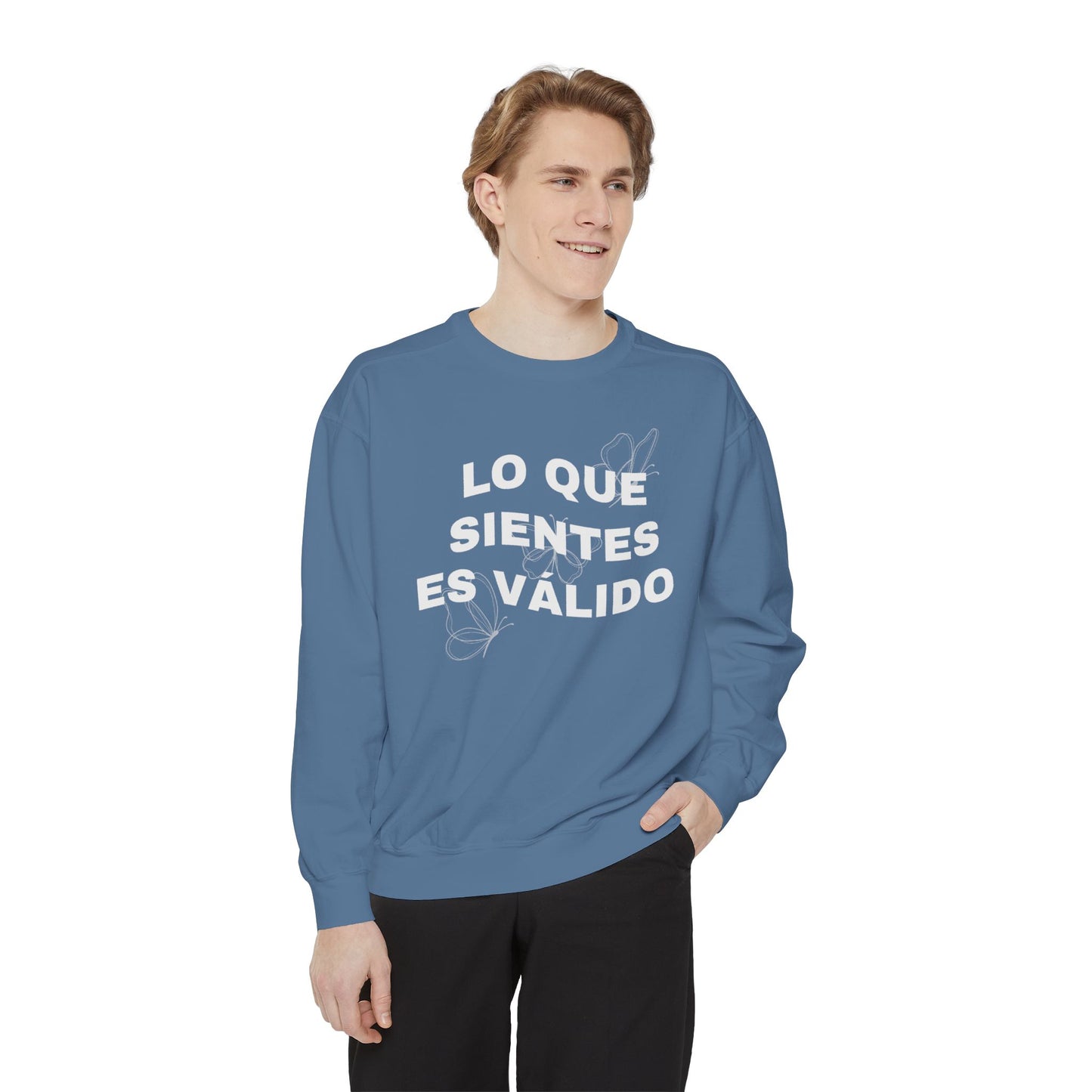 Lo Que Sientes Es Válido Sweatshirt