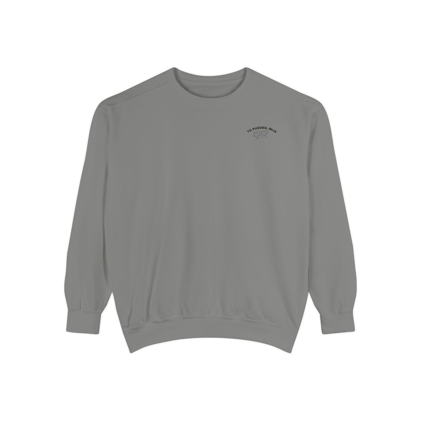 Tu Puedes Mija Sweatshirt