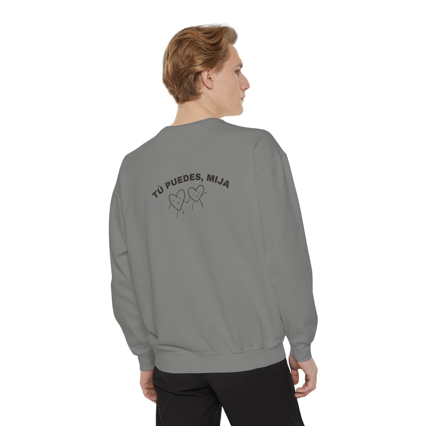 Tu Puedes Mija Sweatshirt