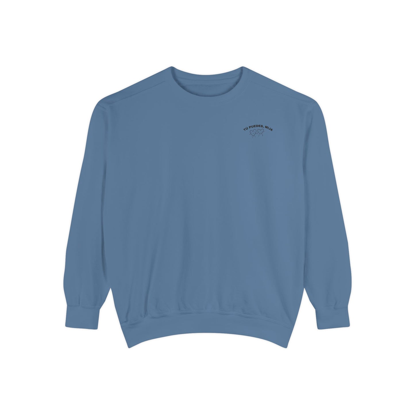 Tu Puedes Mija Sweatshirt
