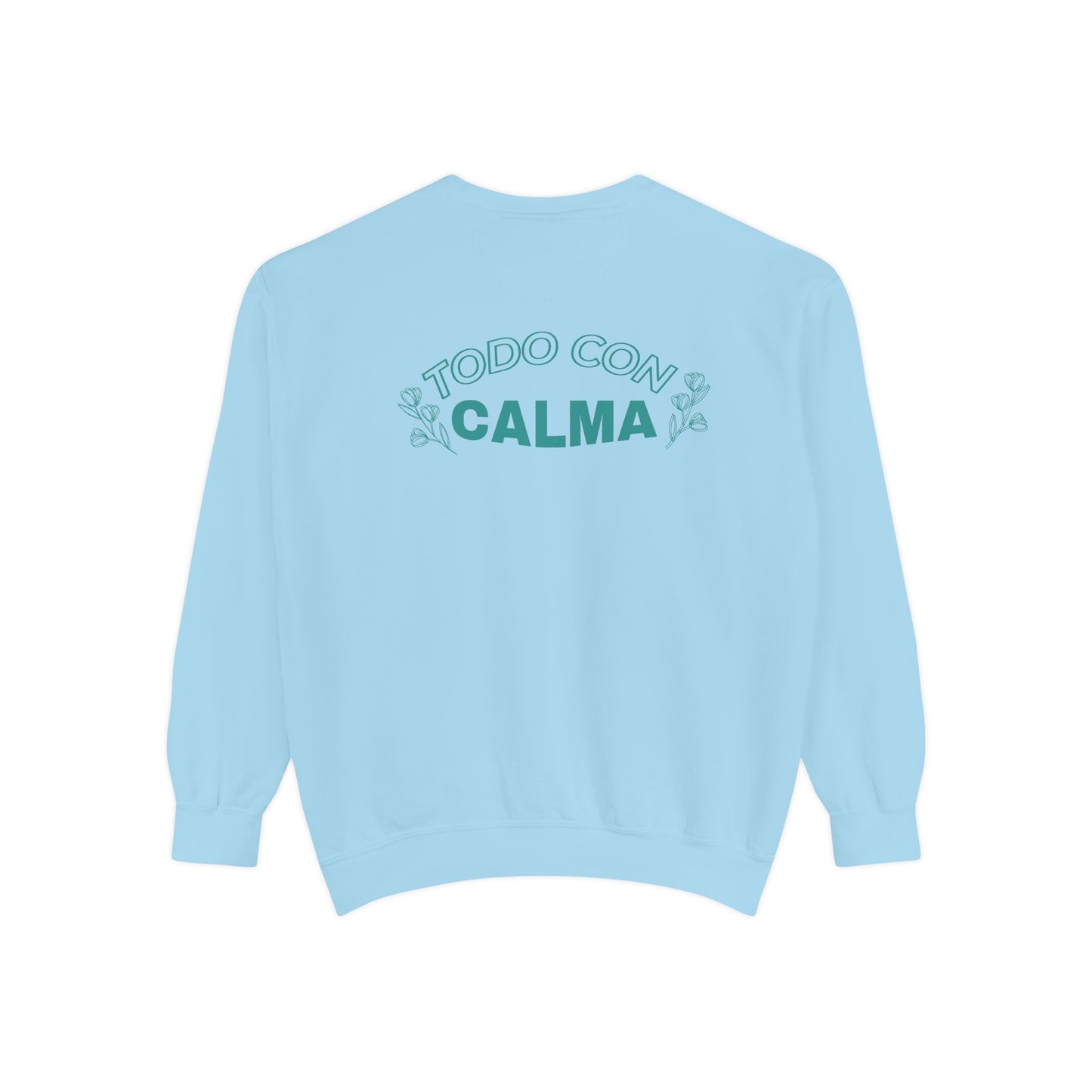 Todo Con Calma Sweatshirt
