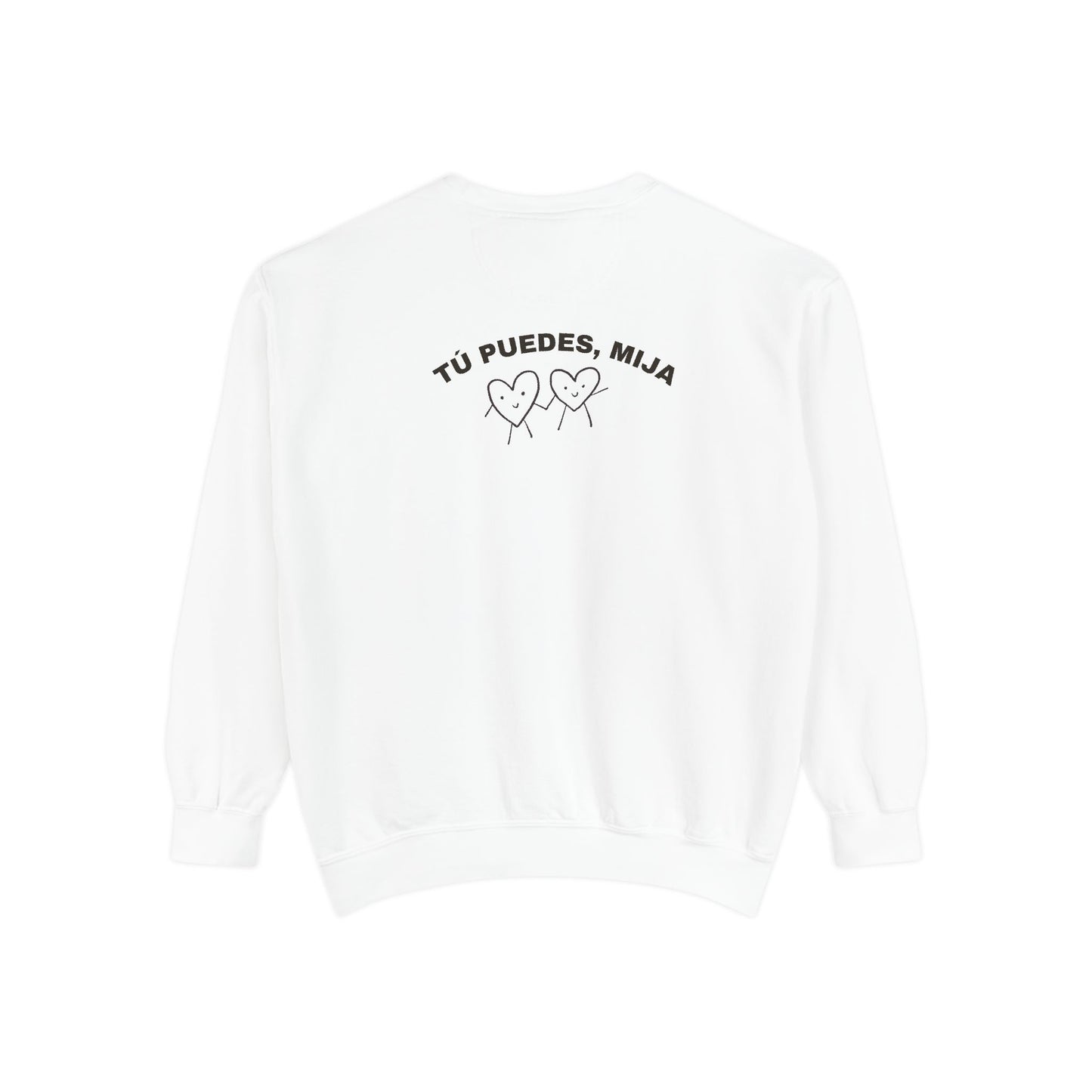 Tu Puedes Mija Sweatshirt
