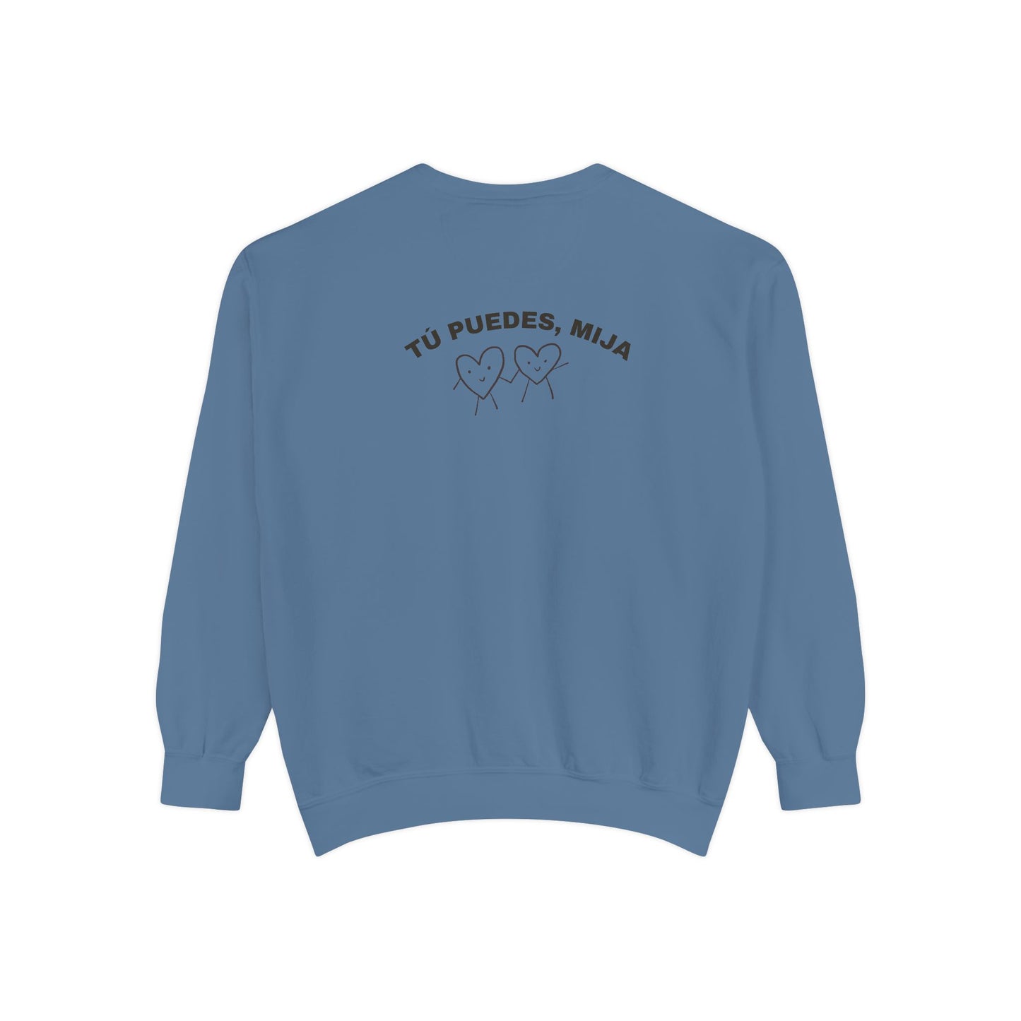 Tu Puedes Mija Sweatshirt