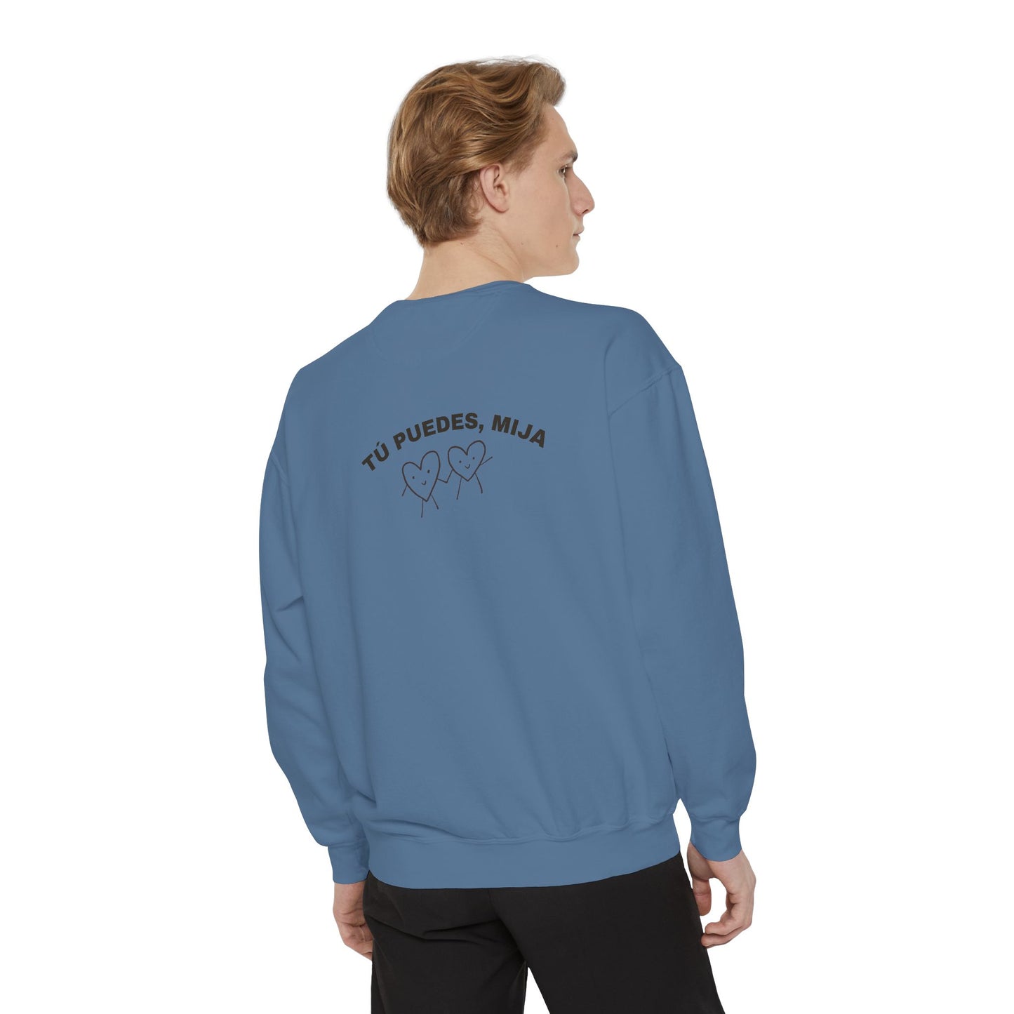 Tu Puedes Mija Sweatshirt