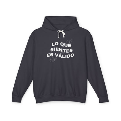 Lo Que Sientes Es Válido Hoodie