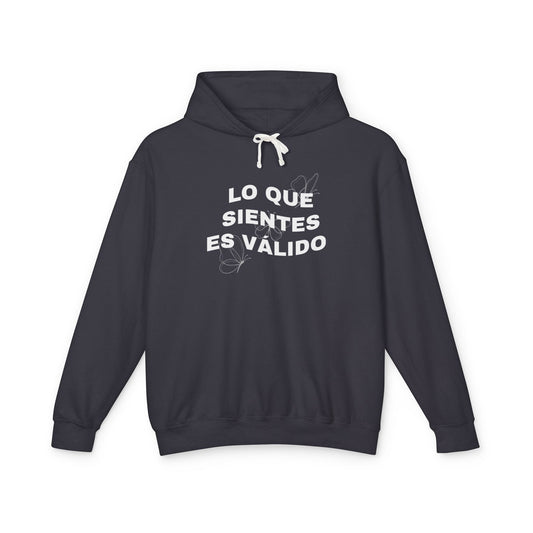 Lo Que Sientes Es Válido Hoodie