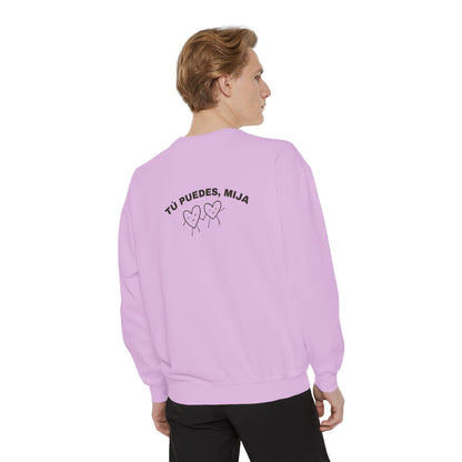 Tu Puedes Mija Sweatshirt