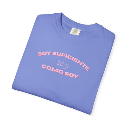 Soy Suficiente Como Soy Tee