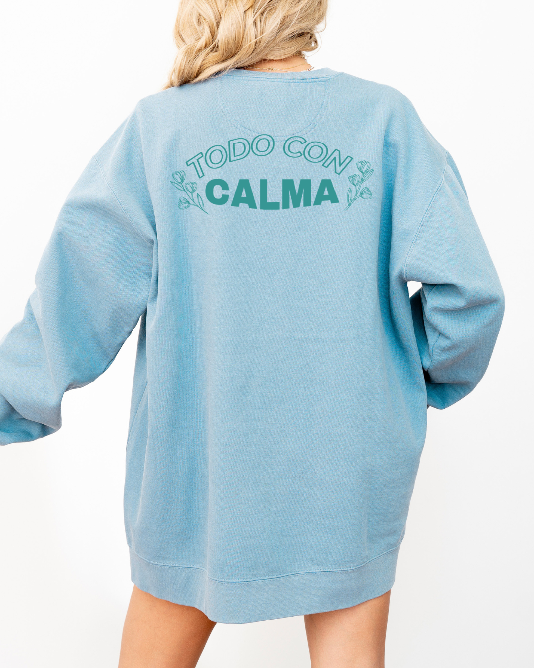 Todo Con Calma Sweatshirt