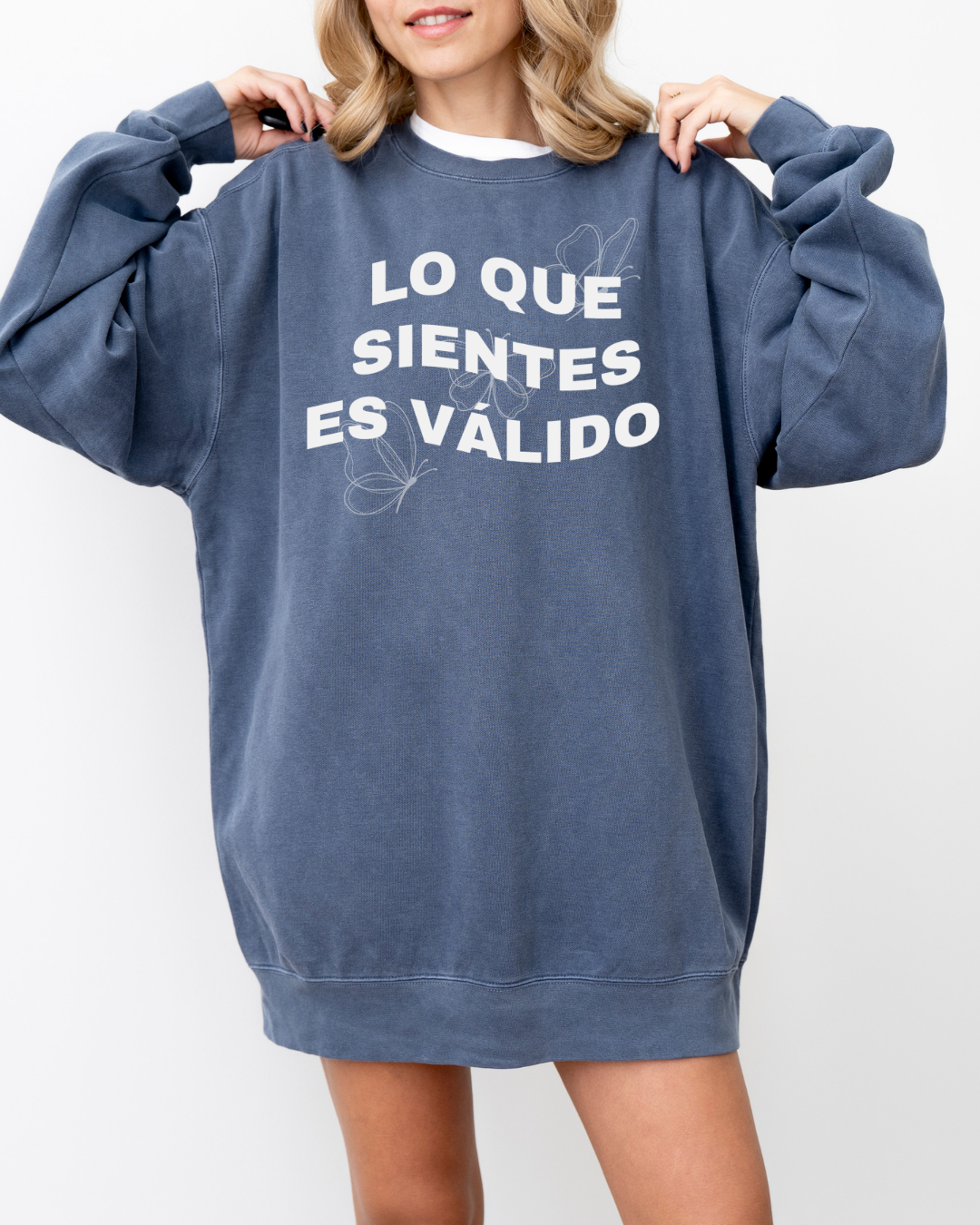 Lo Que Sientes Es Válido Sweatshirt