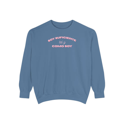 Soy Suficiente Como Soy Sweatshirt