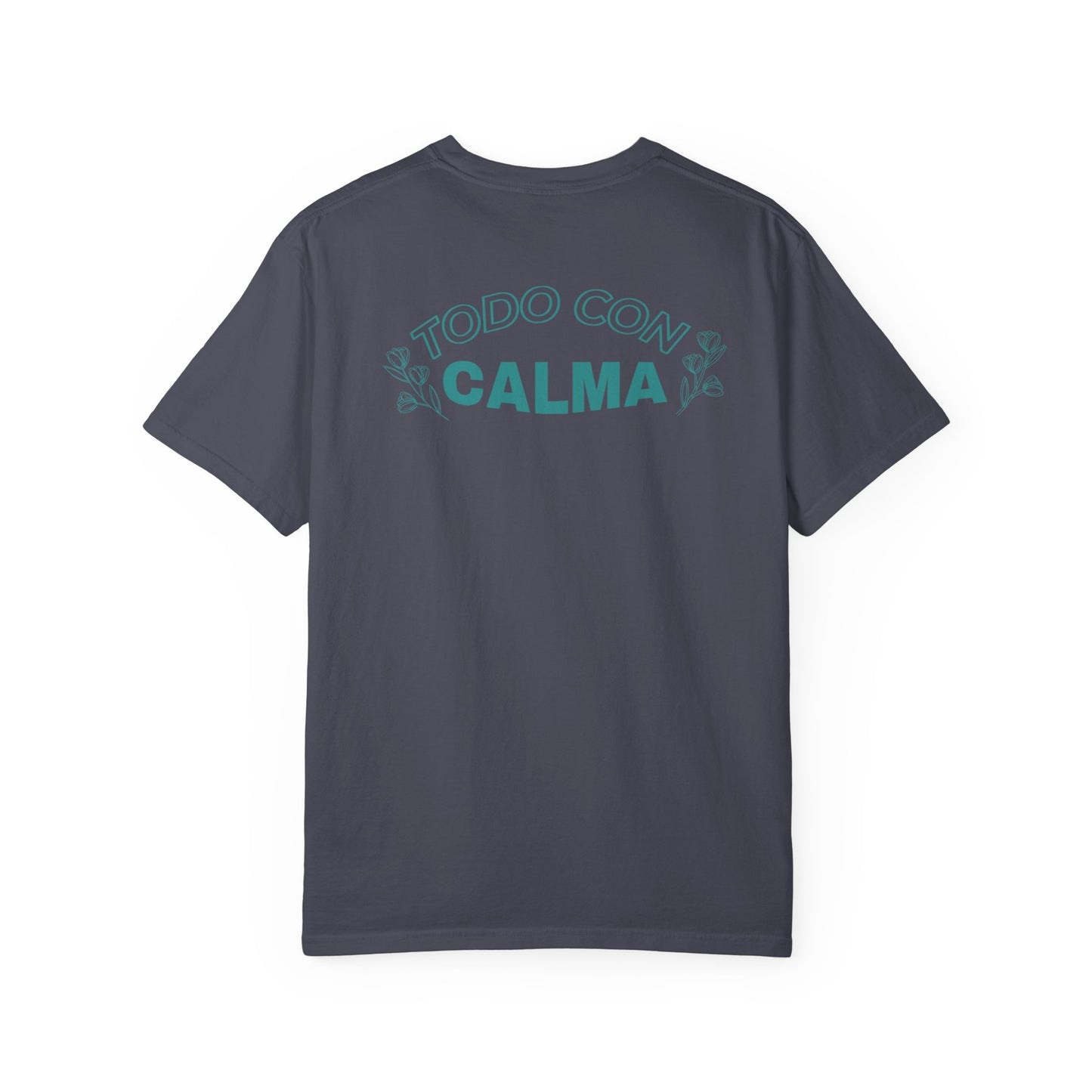 Todo Con Calma Tee