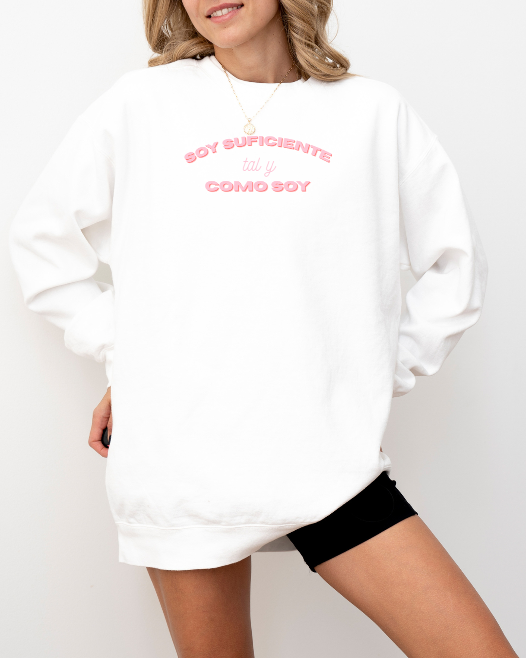 Soy Suficiente Como Soy Sweatshirt