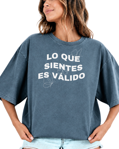 Lo Que Sientes Es Válido Tee