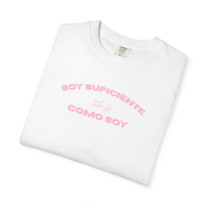 Soy Suficiente Como Soy Tee