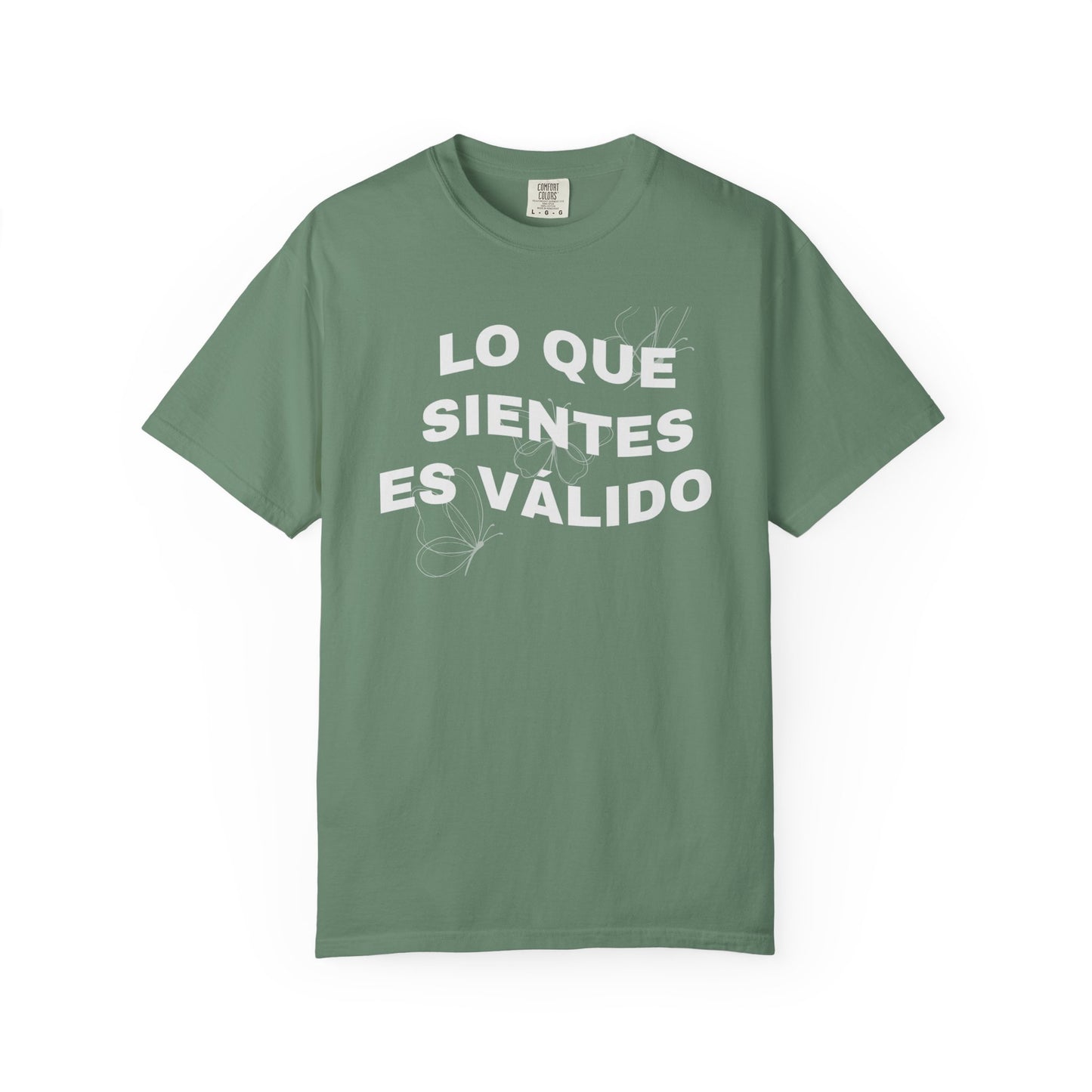 Lo Que Sientes Es Válido Tee