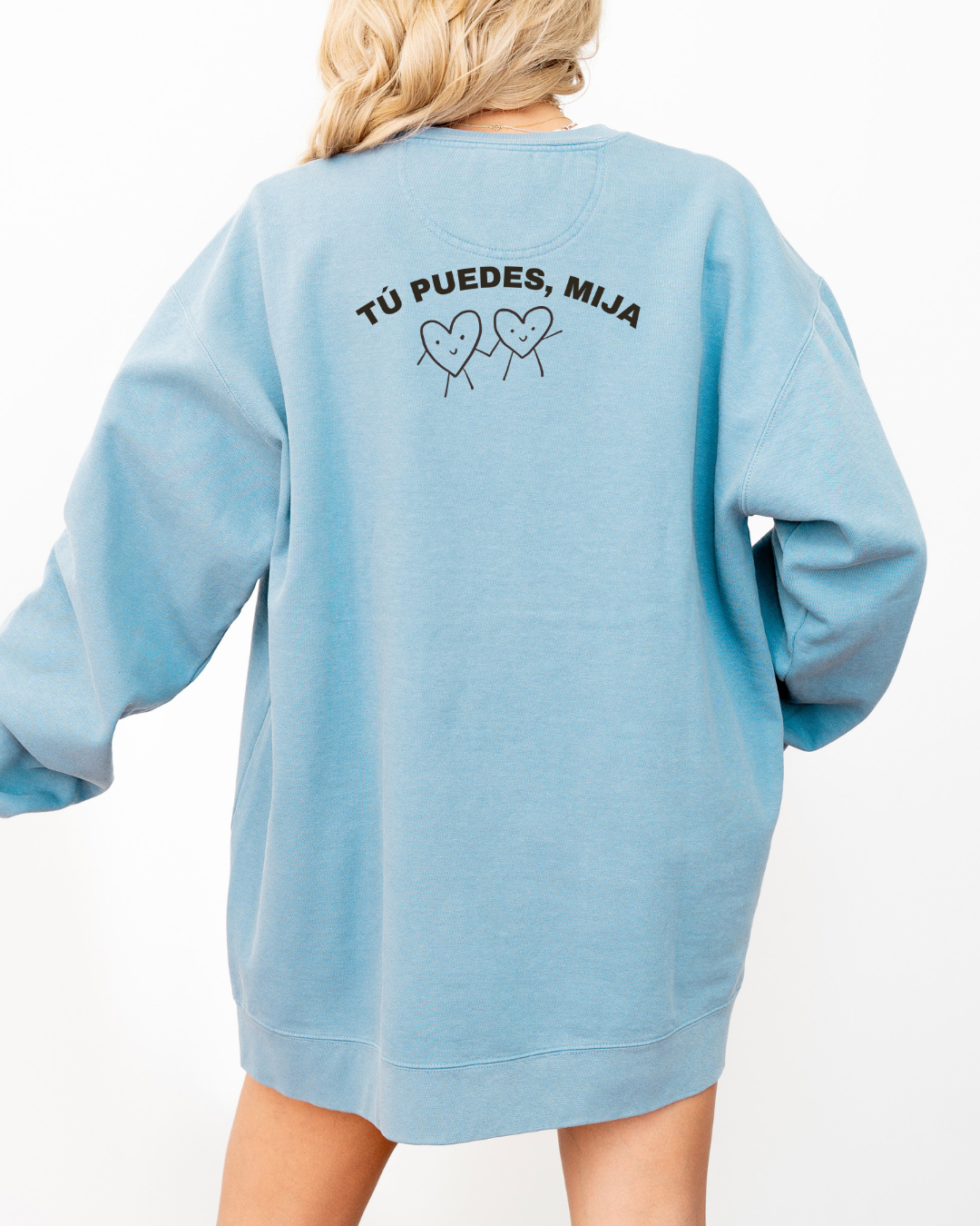 Tu Puedes Mija Sweatshirt
