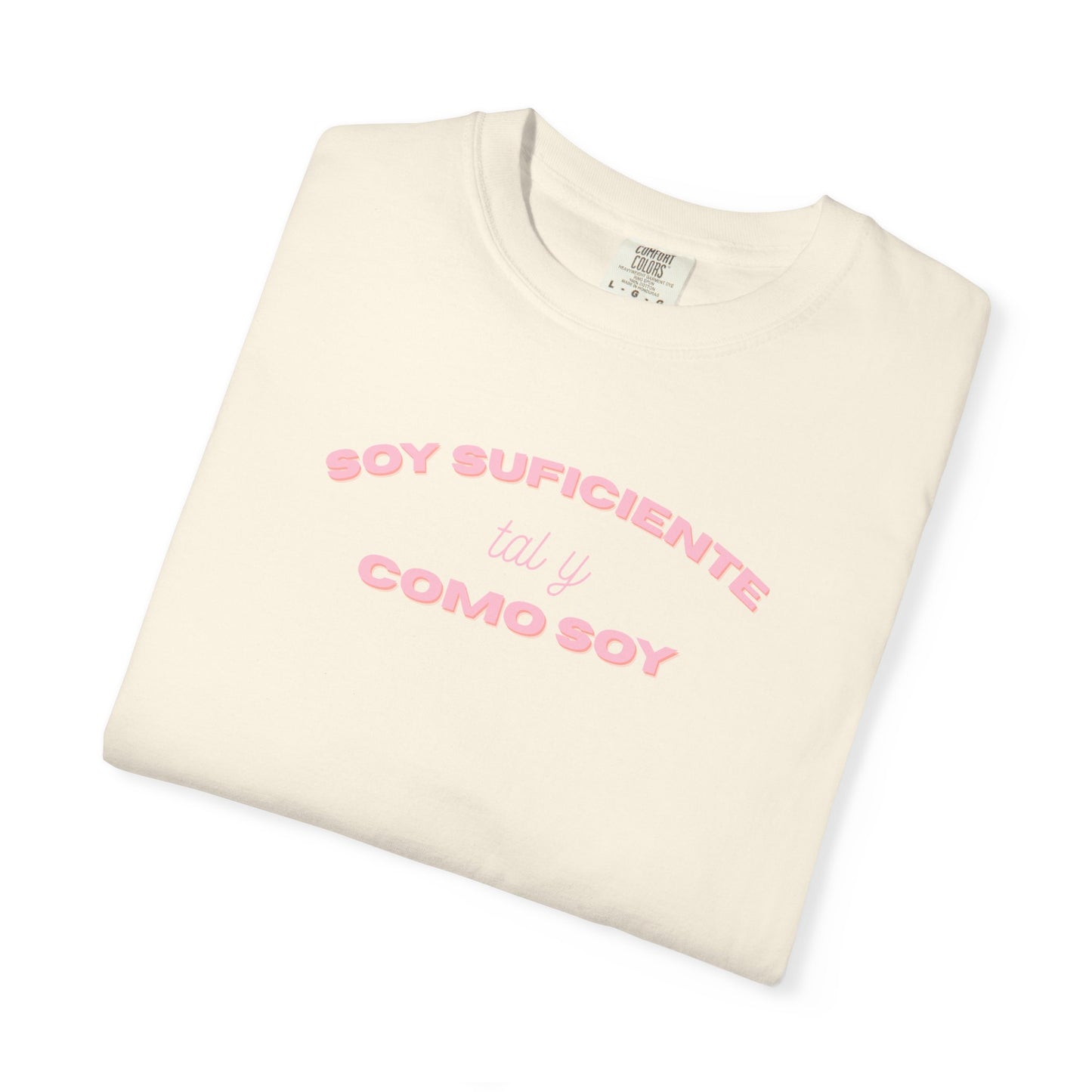 Soy Suficiente Como Soy Tee