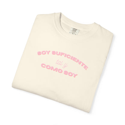 Soy Suficiente Como Soy Tee