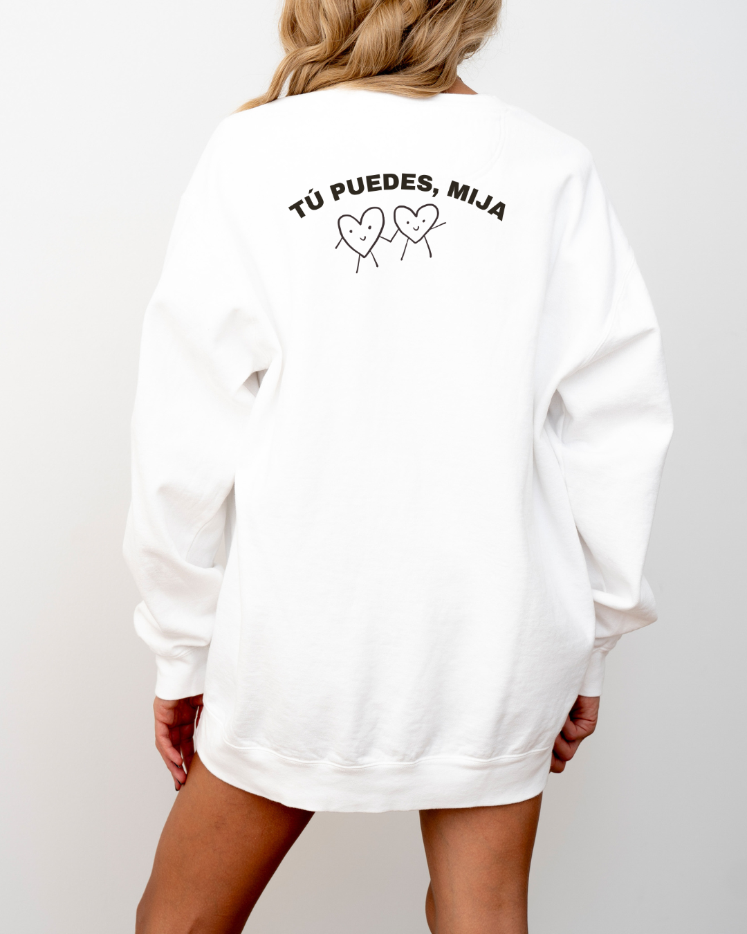 Tu Puedes Mija Sweatshirt