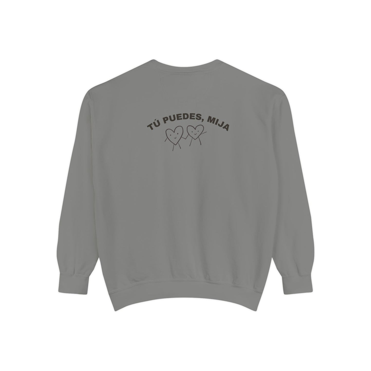 Tu Puedes Mija Sweatshirt
