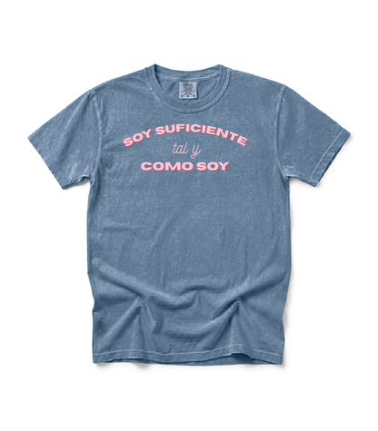 Soy Suficiente Como Soy Tee