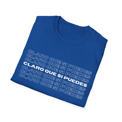 Claro Que Sí Puedes Tee