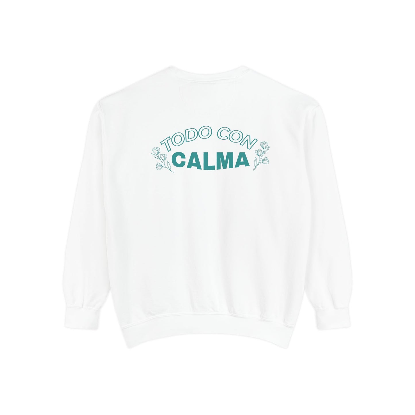 Todo Con Calma Sweatshirt