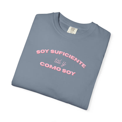 Soy Suficiente Como Soy Tee